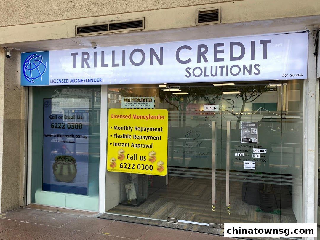 Trillion Credit Solutions  Chinatown  Best Licensed Moneylender  No.1 Chinatown loan provider