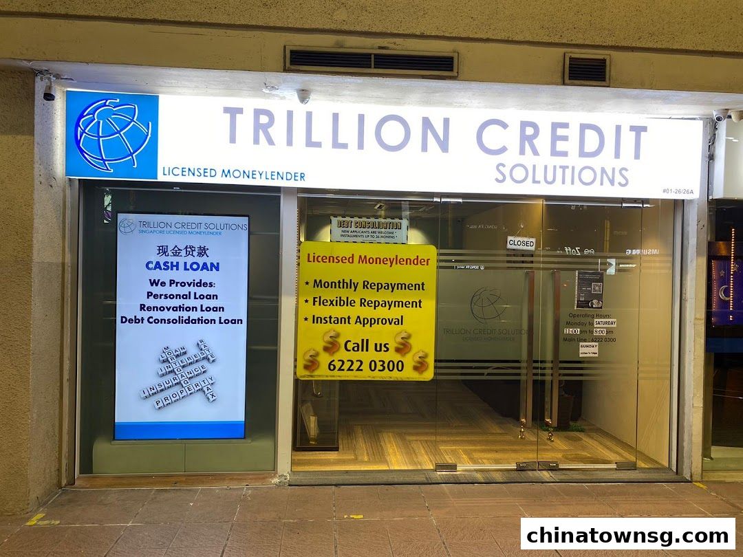 Trillion Credit Solutions  Chinatown  Best Licensed Moneylender  No.1 Chinatown loan provider