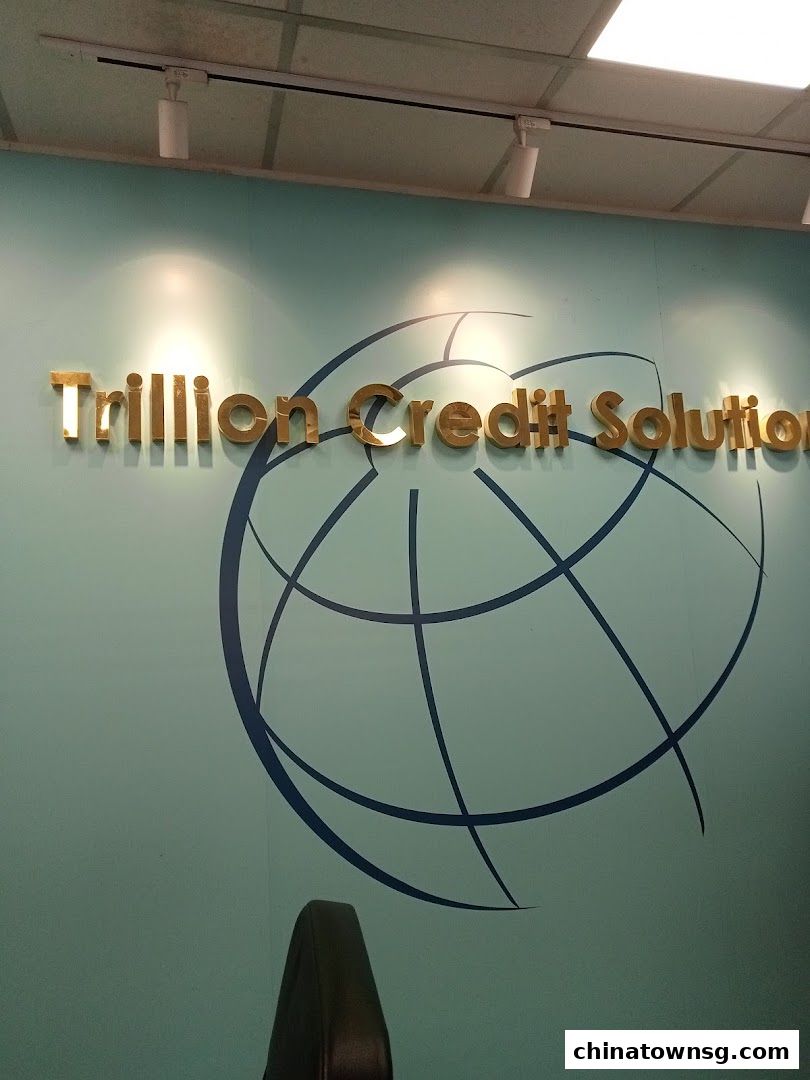 Trillion Credit Solutions  Chinatown  Best Licensed Moneylender  No.1 Chinatown loan provider